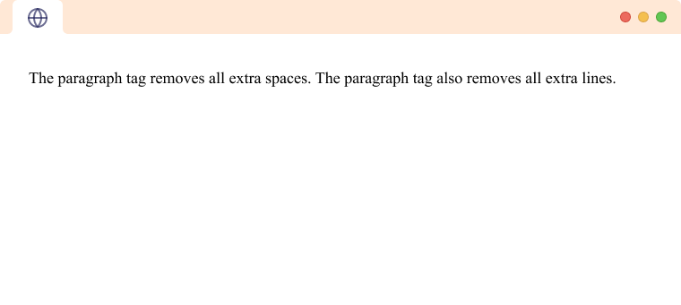 HTML paragraph removes extra spaces and lines HTML paragraph without extra spaces and new lines
